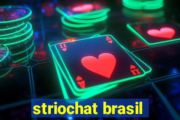 striochat brasil